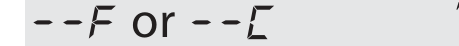Display toont --F of --C