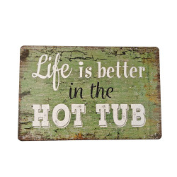 Metalen Bordje Life is better in the Hottub 30 x 20 cm Metalen Bordje Life is better in the Hottub 30 x 20 cm